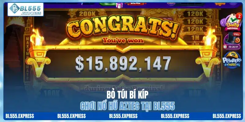 Bỏ túi bí kíp chơi nổ hũ Aztec tại BL555