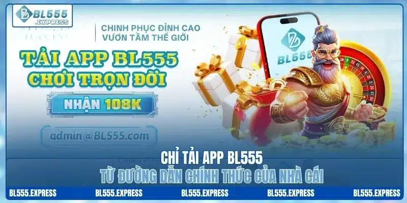 Chỉ tải app BL555 từ đường dẫn chính thức của nhà cái