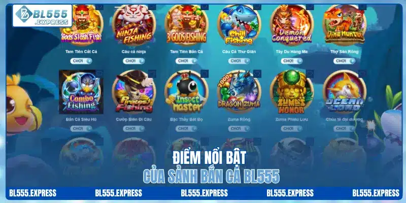Điểm nổi bật của sảnh bắn cá BL555