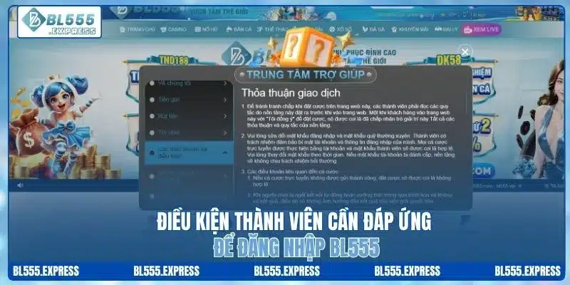 Điều kiện thành viên cần đáp ứng để đăng nhập BL555