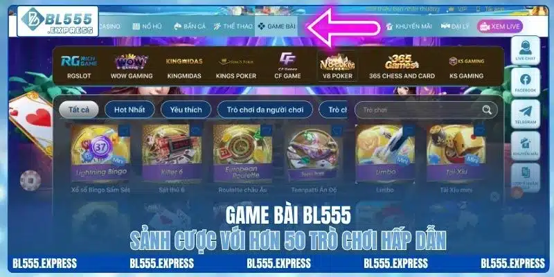 Game Bài BL555 - Sảnh Cược Với Hơn 50 Trò Chơi Hấp Dẫn