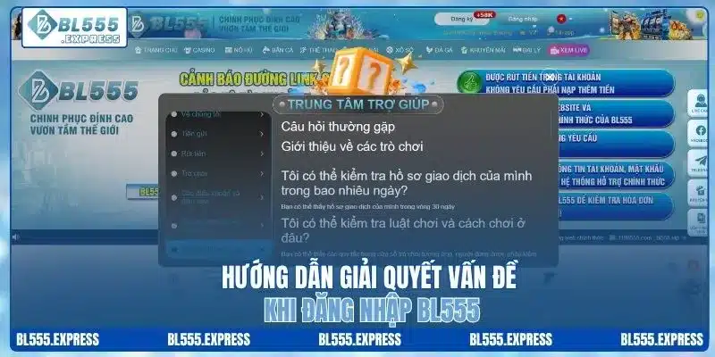Hướng dẫn giải quyết vấn đề khi đăng nhập BL555