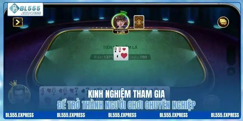 Kinh nghiệm giúp bạn trở thành người chơi chuyên nghiệp