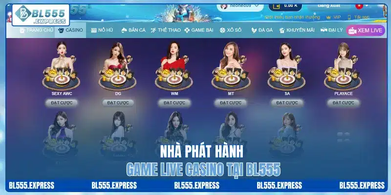 Nhà phát hành game live casino BL555