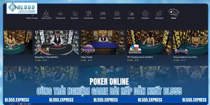 Poker Online – Cùng Trải Nghiệm Game Bài Hấp Dẫn Nhất BL555