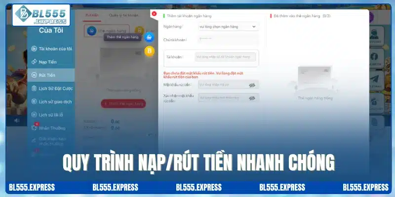 Quy trình nạp/rút tiền nhanh chóng